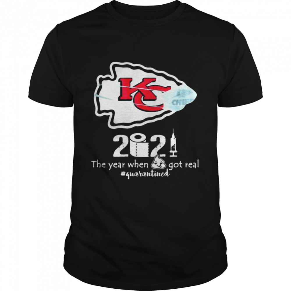 2020 The Year When Got Real Quarantined Chiefs Covid 19 shirt