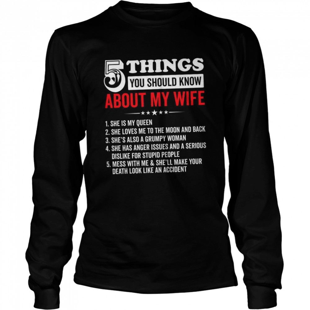 5 Things You Should Know About My Wife Long Sleeved T-shirt