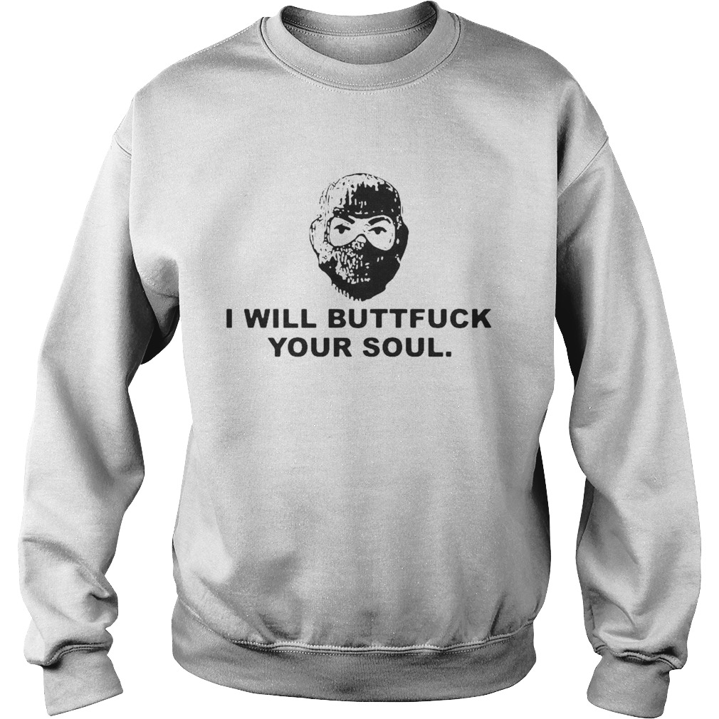 Angry Ranger I Will Buttfuck Your Soul Sweatshirt