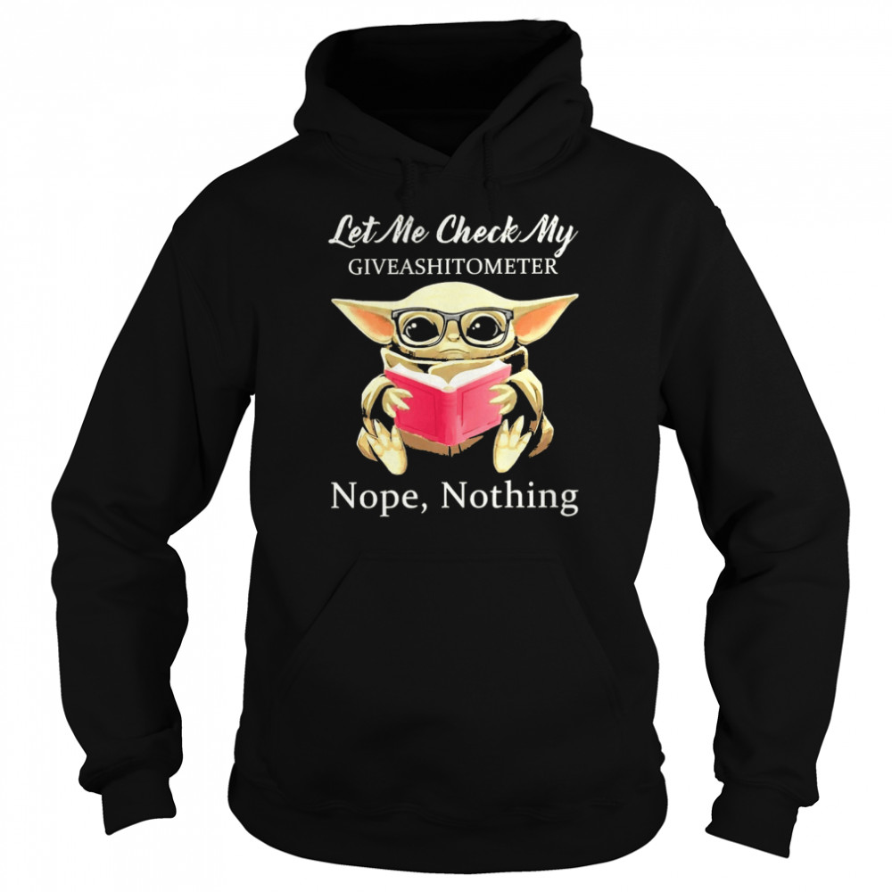 Baby Yoda Let Me Check My Giveashittometer Nope Nothing Unisex Hoodie
