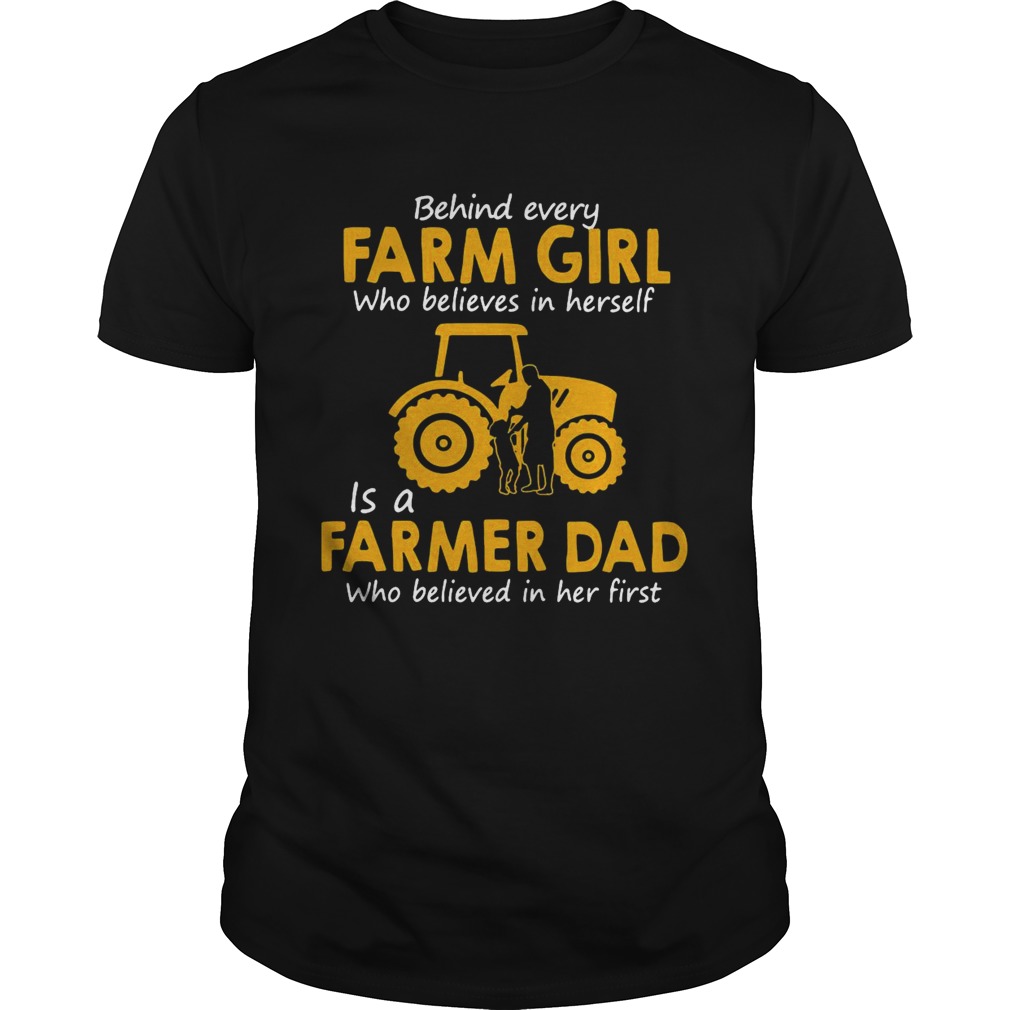 Behind Every Farm Girl Who Believes In Herself Is A Farmer Dad Who ...