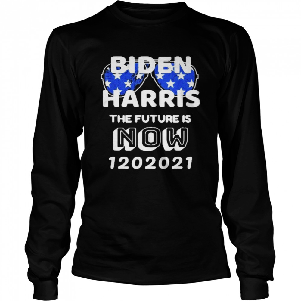 Biden harris the future is now 1 20 2021 Long Sleeved T-shirt