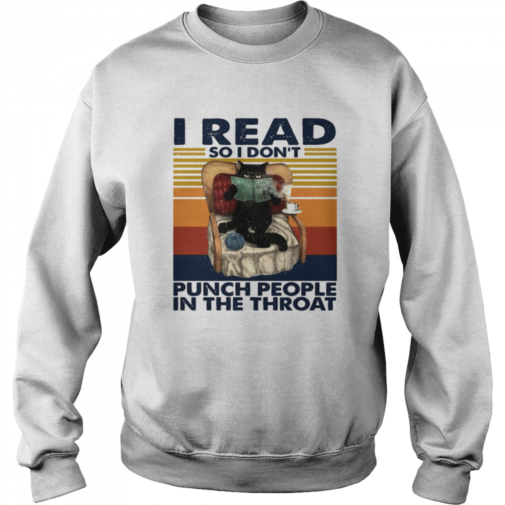 Black Cat I Read So I Don’t Punch People In The Throat Vintage Retro Unisex Sweatshirt