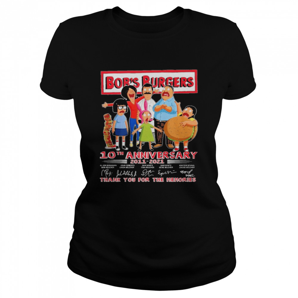 Bobs burgers 10th anniversary 2011 2021 thank you for the memories Classic Women's T-shirt
