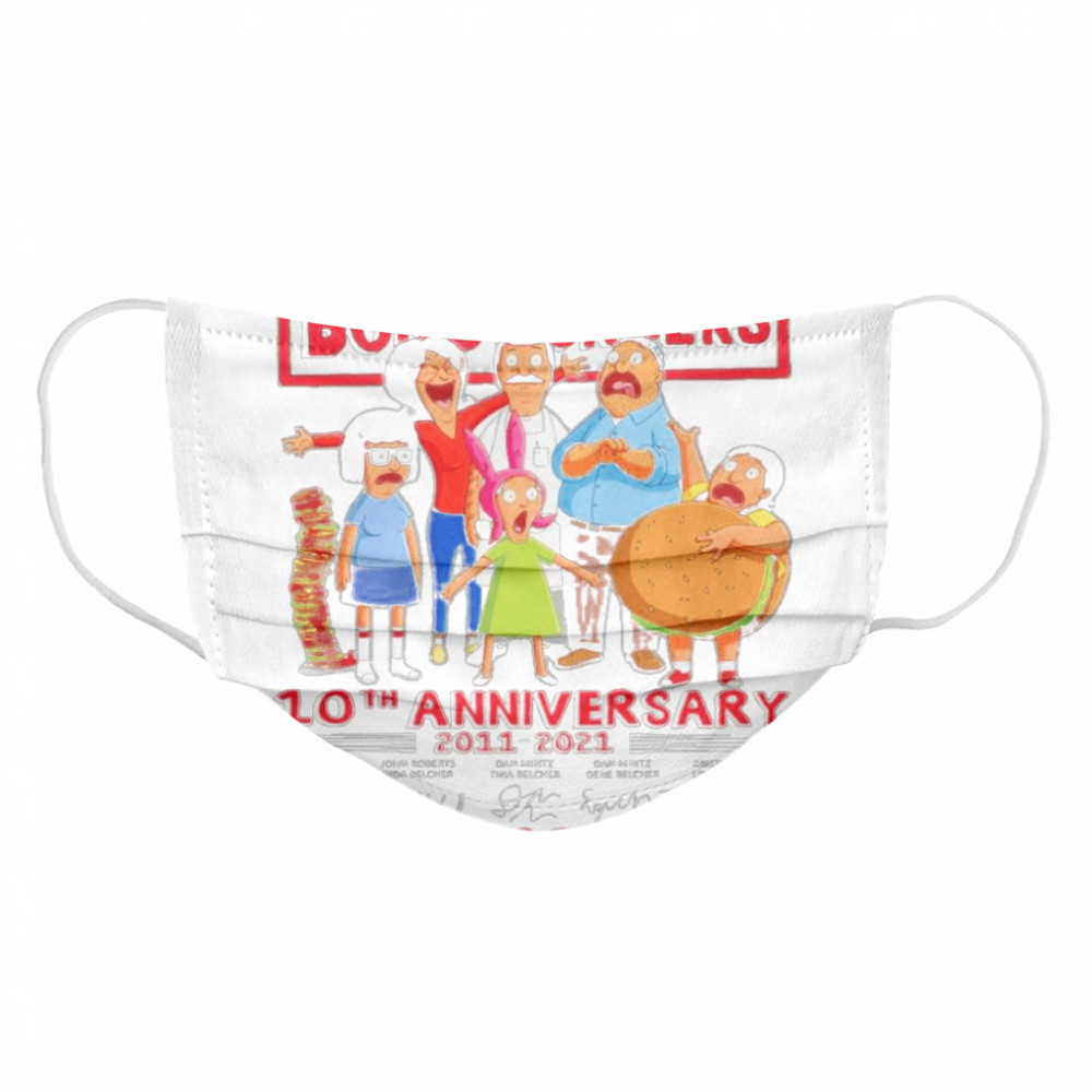 Bobs burgers 10th anniversary 2011 2021 thank you for the memories Cloth Face Mask