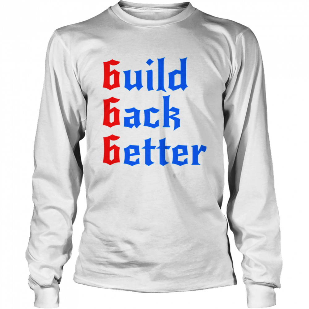 Build Back Better 666 Anti Globalist Long Sleeved T-shirt