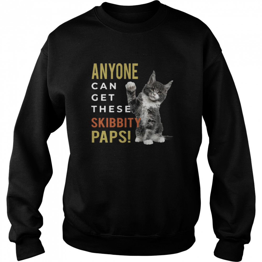 Can Get These Skibbity Paps Cat Funny Unisex Sweatshirt