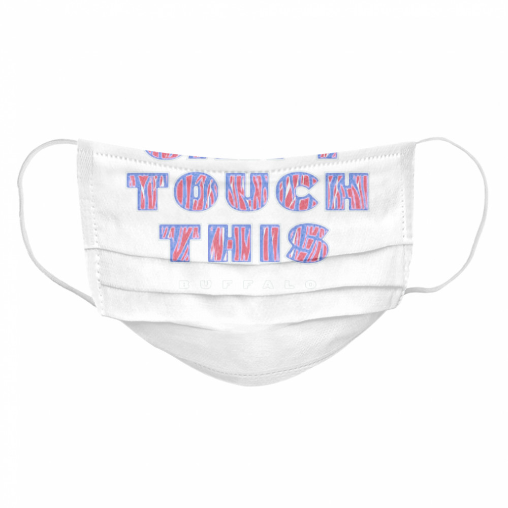 Cant touch this Buffalo Bills Cloth Face Mask