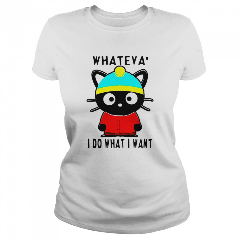 Cat Whateva I Do What I Want Classic Women's T-shirt