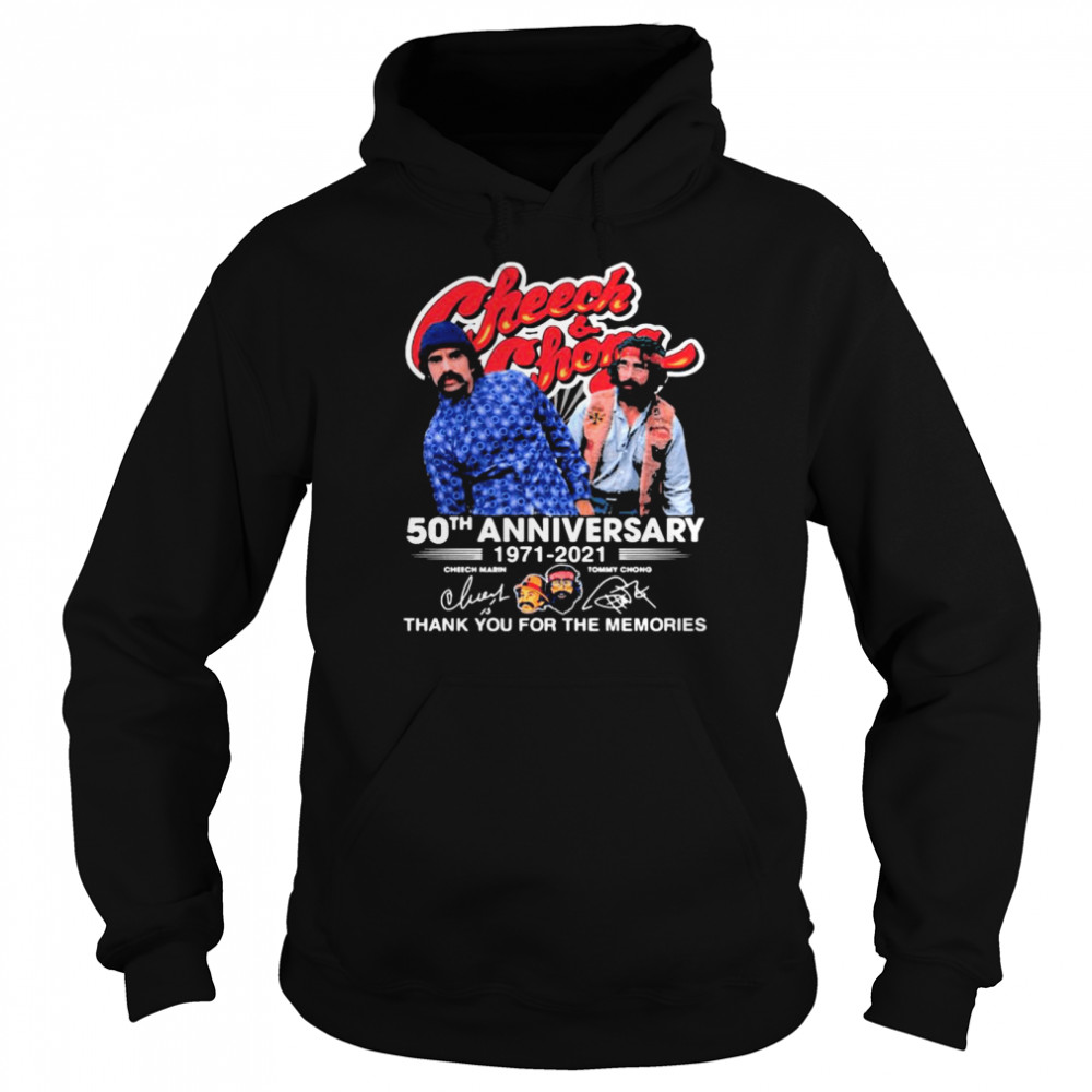 Cheeh And Chong 50th Anniversary 1971 2021 Thank You For The Memories Signature Unisex Hoodie