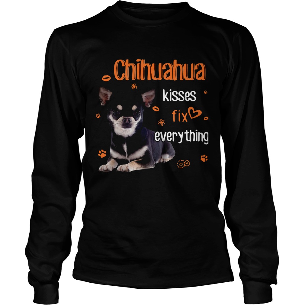 Chihuahua Kisses Fix Everything Long Sleeve