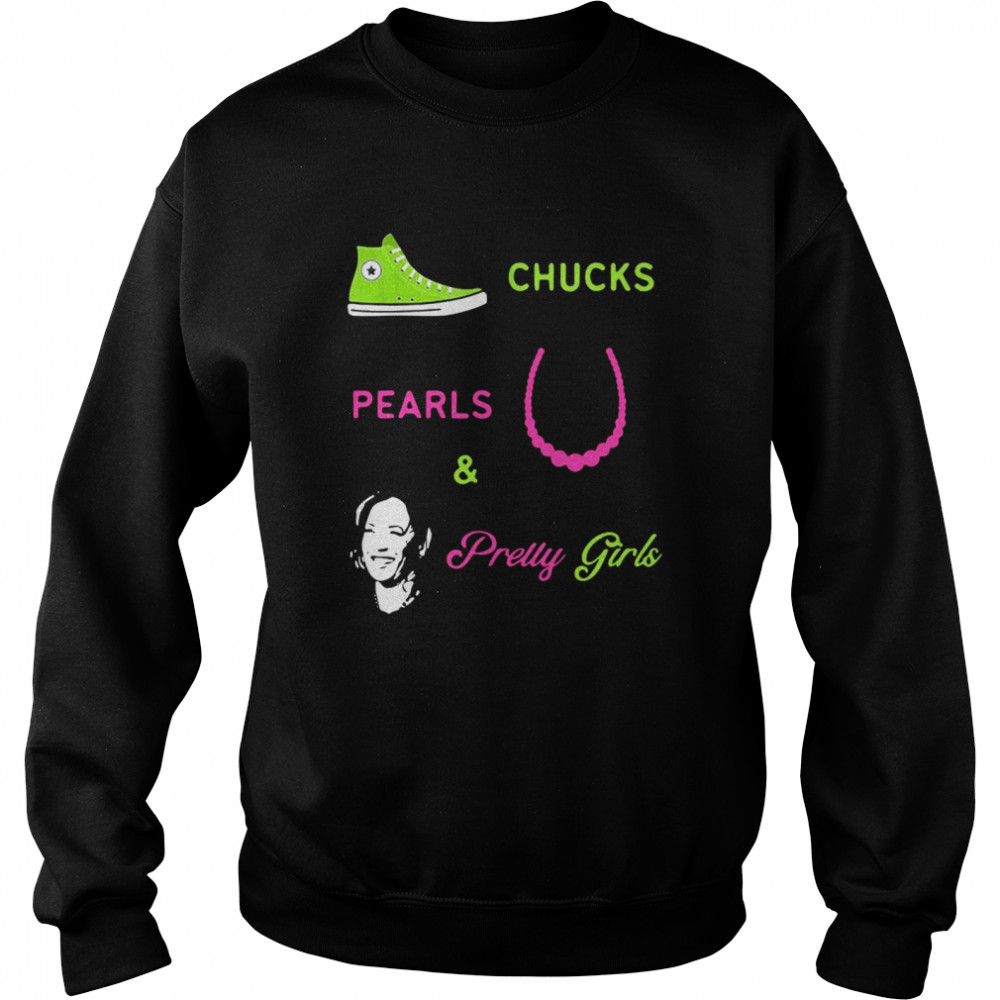 Chucks Pearls And Pretty Girls Unisex Sweatshirt