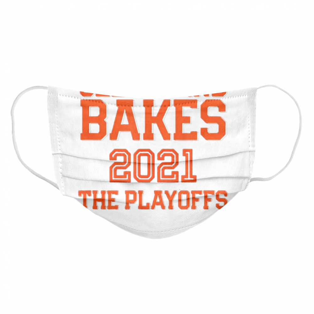 Cleveland Bakes The Playoffs 2021 Football Cloth Face Mask