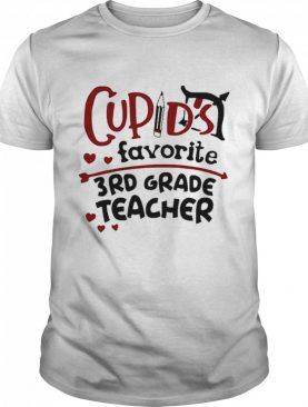 Cupids Favorite 3RD Grade Teacher Valentine shirt