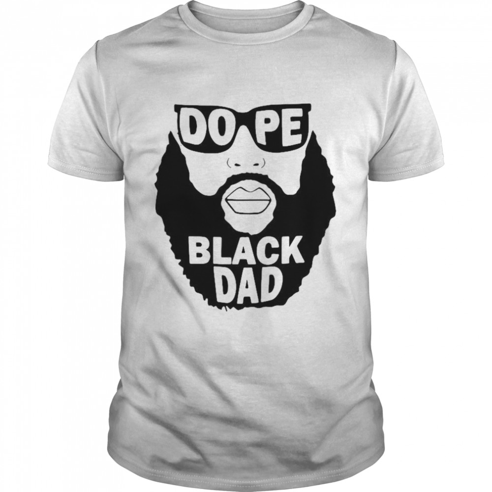 Dope Black Dad shirt
