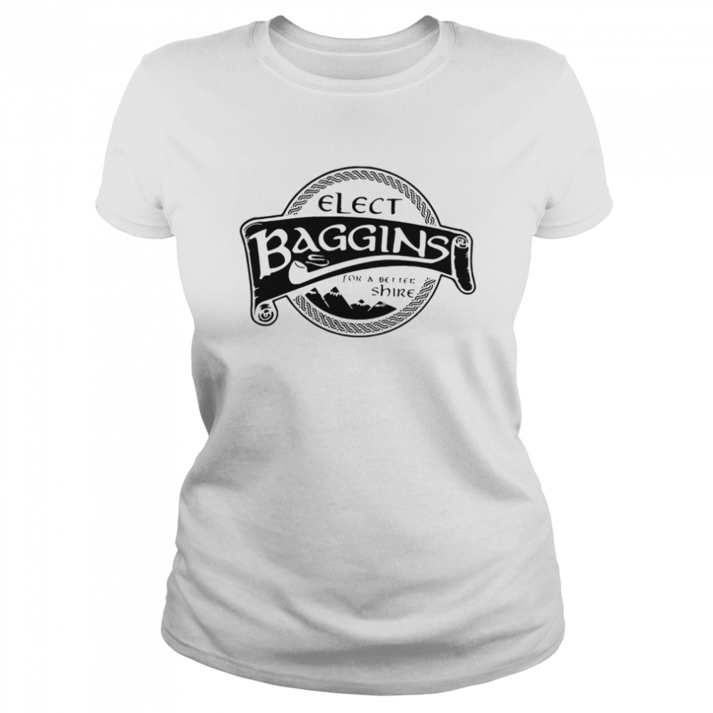 Elect Baggins For A Better Shire Classic Women's T-shirt