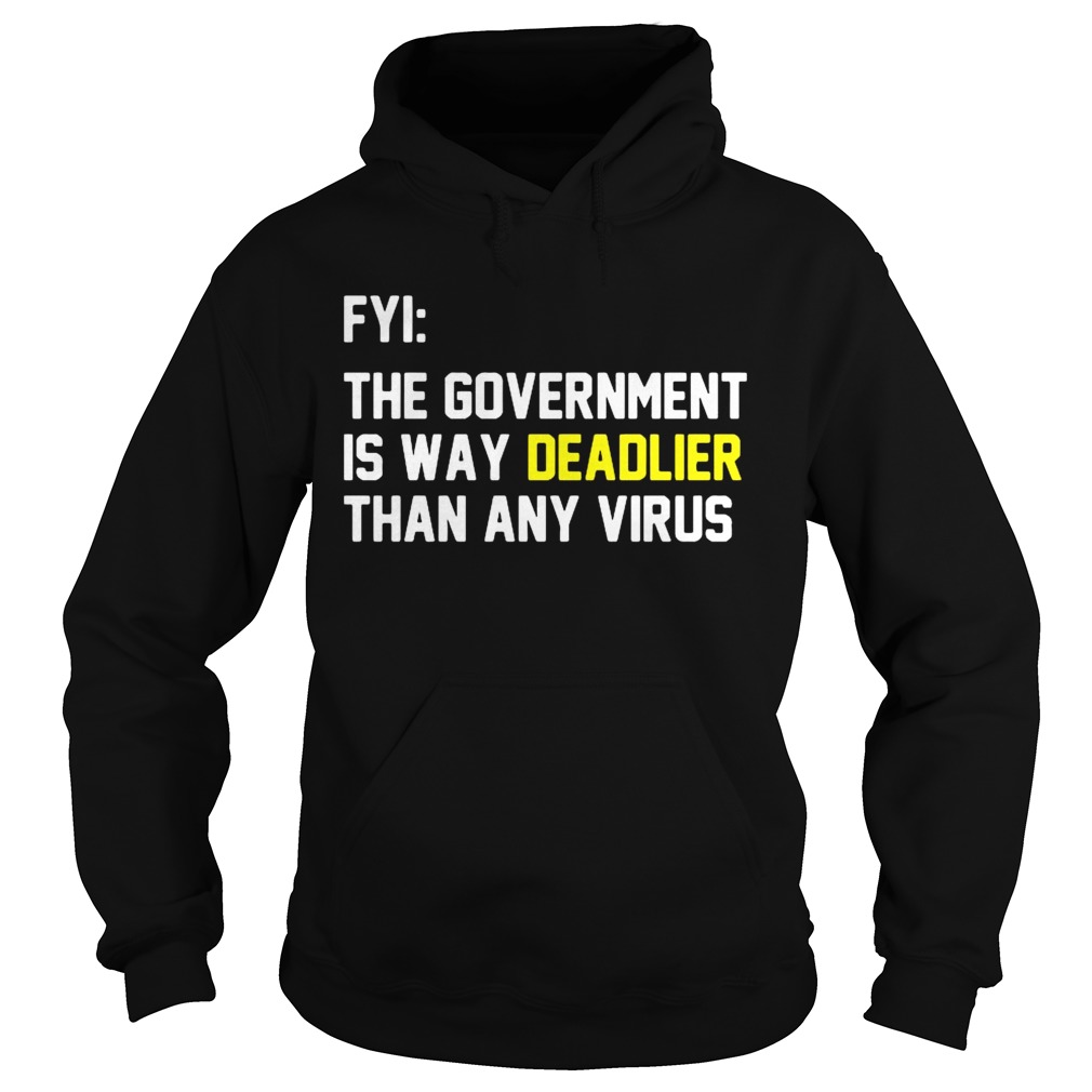 FYI The Government Is Way Deadlier Than Any Virus Hoodie