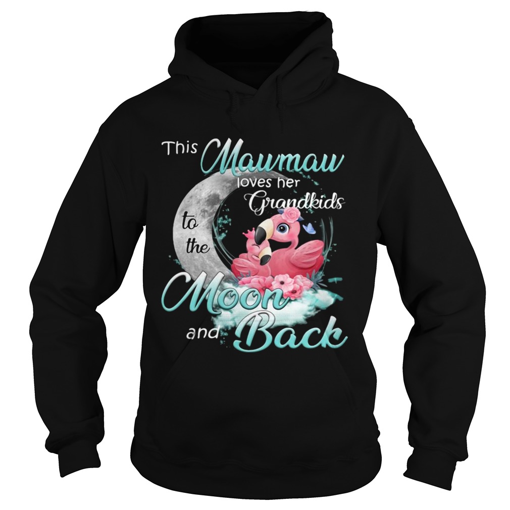 Flamingo This Mawmaw Loves Her Grandkids To The Moon And Back Hoodie