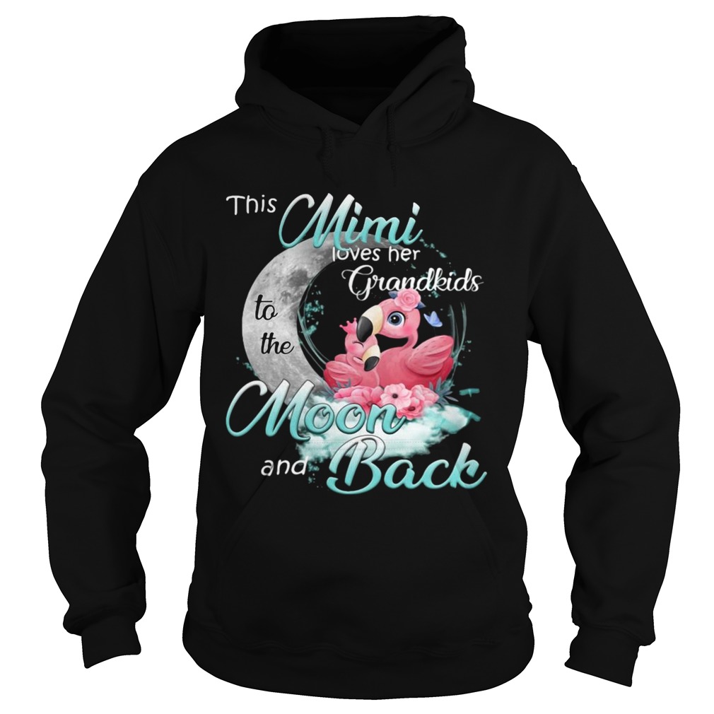 Flamingo This Mimi Loves Her Grandkids To The Moon And Back Hoodie