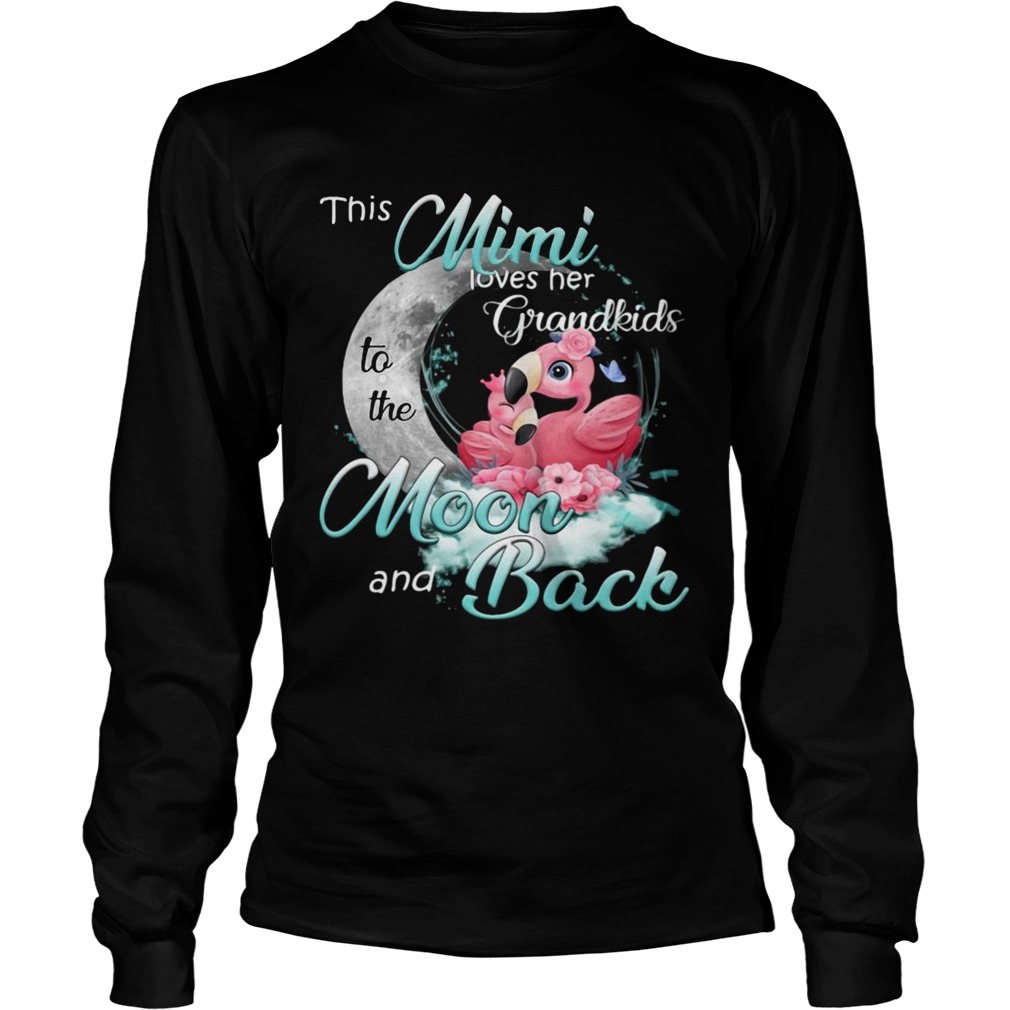 Flamingo This Mimi Loves Her Grandkids To The Moon And Back Long Sleeve