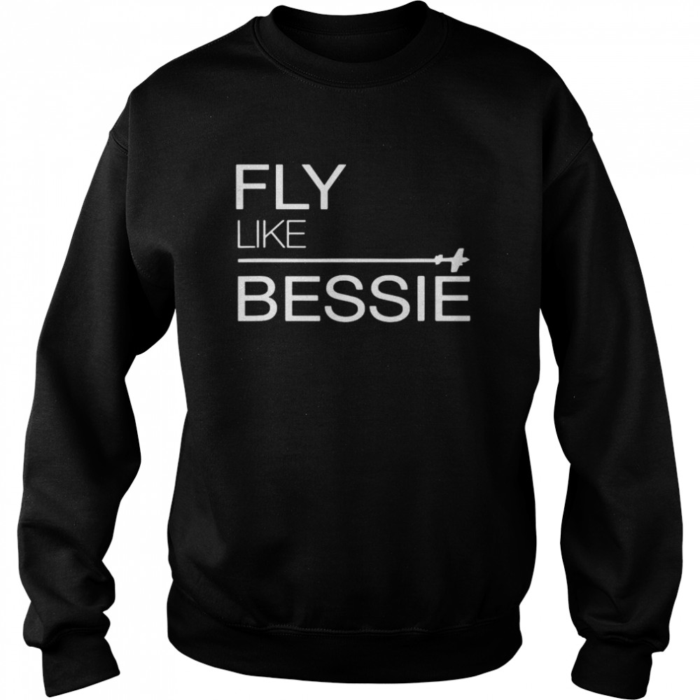 Fly Like – First African American Woman Pilot Bessie Unisex Sweatshirt