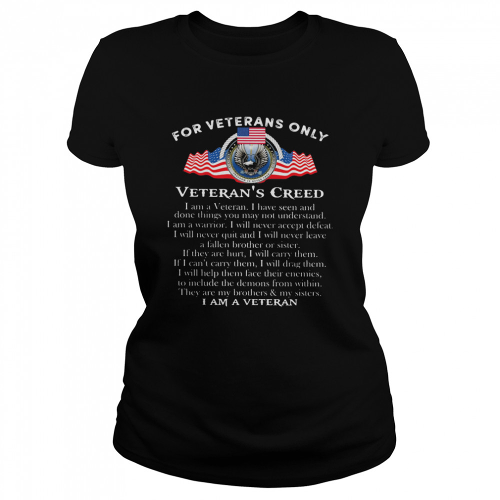For Veterans Only Veteran’s Creed Quote American Flag Classic Women's T-shirt