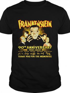 Frankenstein 90Th 1931-2021 90Th signature thank you for the memories shirt