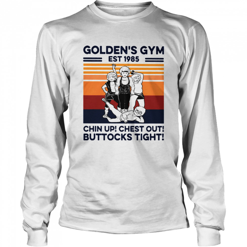 Golden’s Gym Chin Up Chest Out Buttocks Tight Est 1985 Gym Vintage Long Sleeved T-shirt