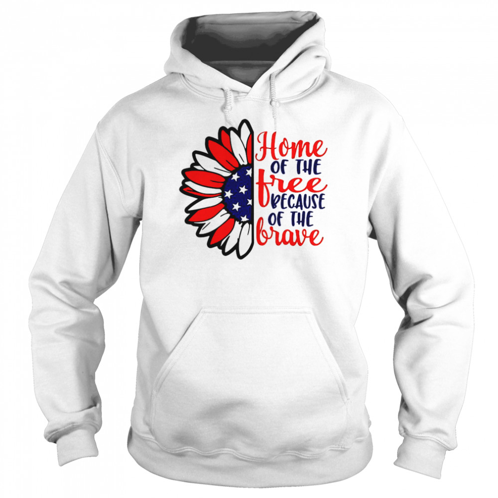 Home Of The Tree Because Of The Brave Sunflower American Flag Unisex Hoodie