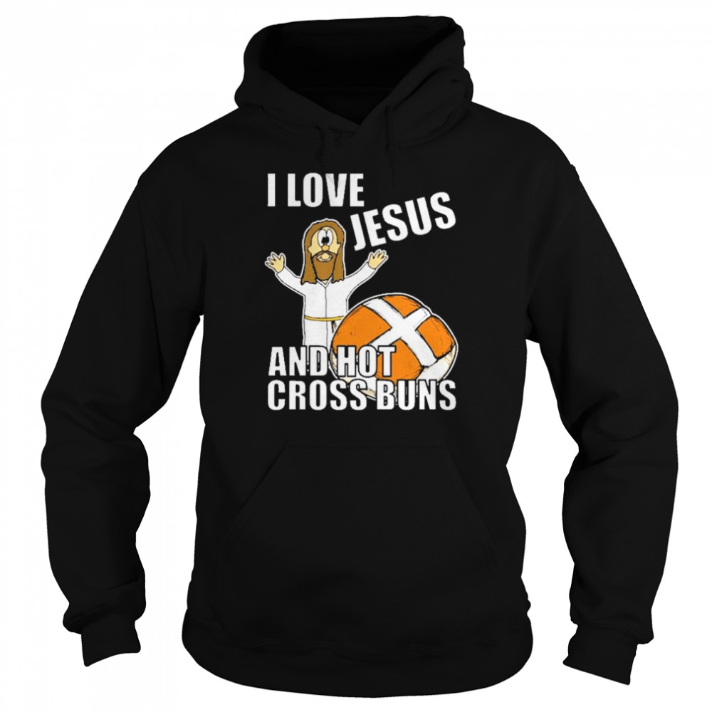 I Love Jesus And Hot Cross Buns Unisex Hoodie