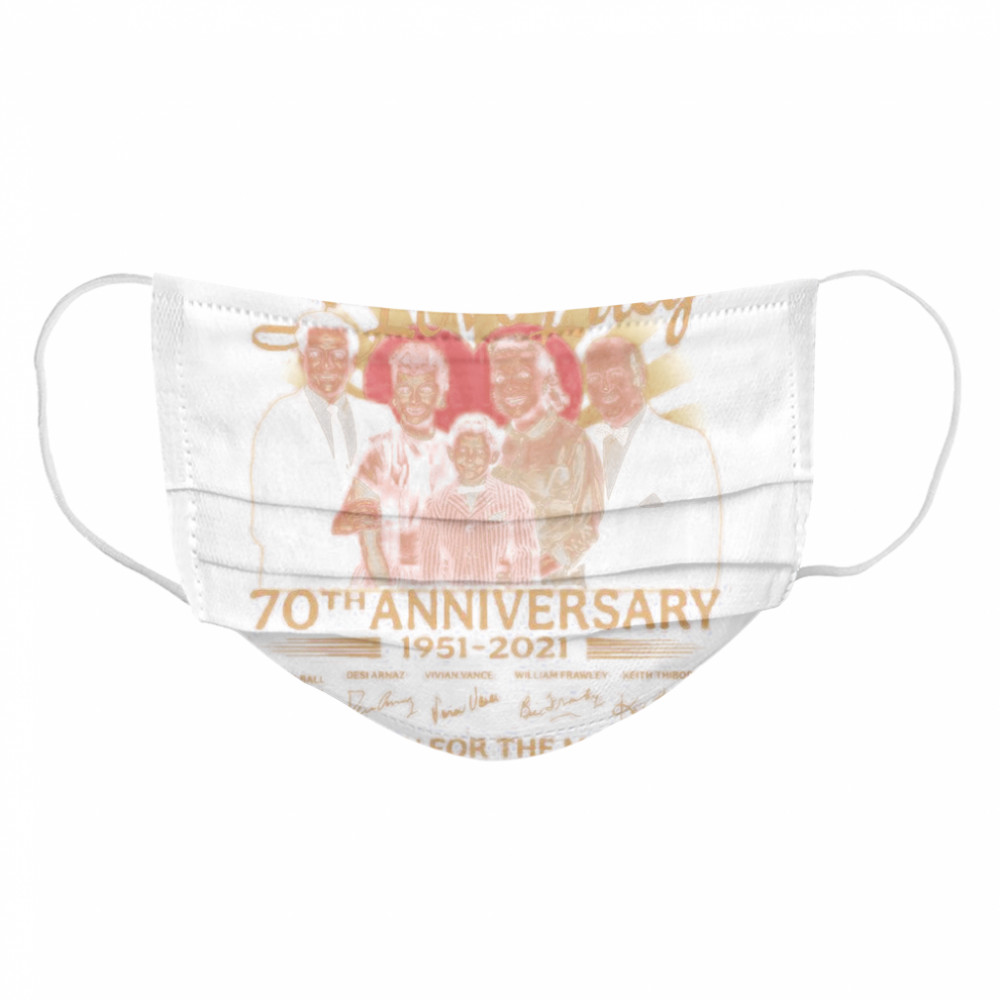 I Love Lucy 80th Anniversary 1951 2021 Thank You For The Memories Signatures Cloth Face Mask