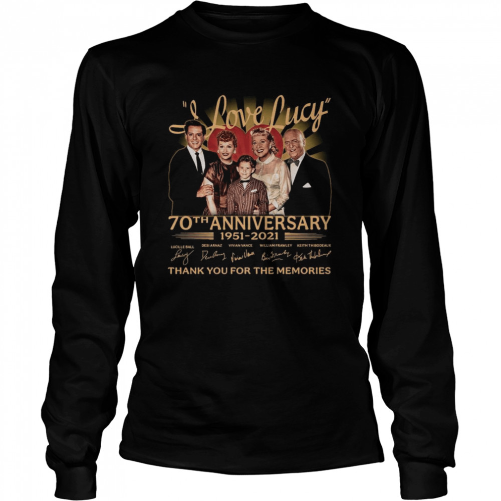 I Love Lucy 80th Anniversary 1951 2021 Thank You For The Memories Signatures Long Sleeved T-shirt