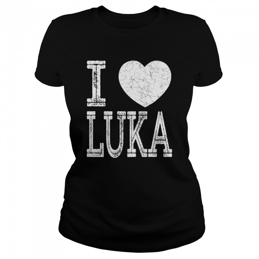 I Love Luka Valentine Boyfriend Son Boy Heart Husband Name Classic Women's T-shirt