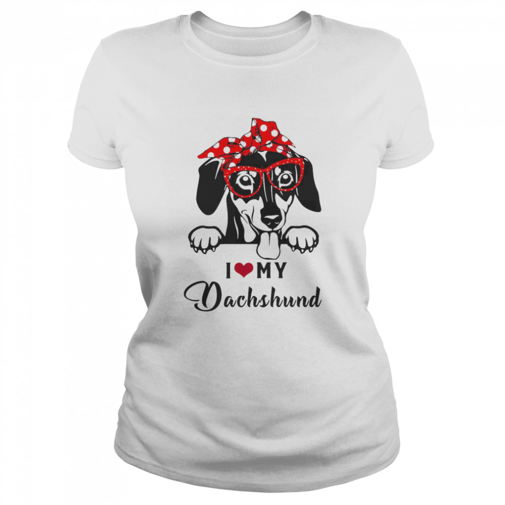 I Love My Dog Dachshund Classic Women's T-shirt