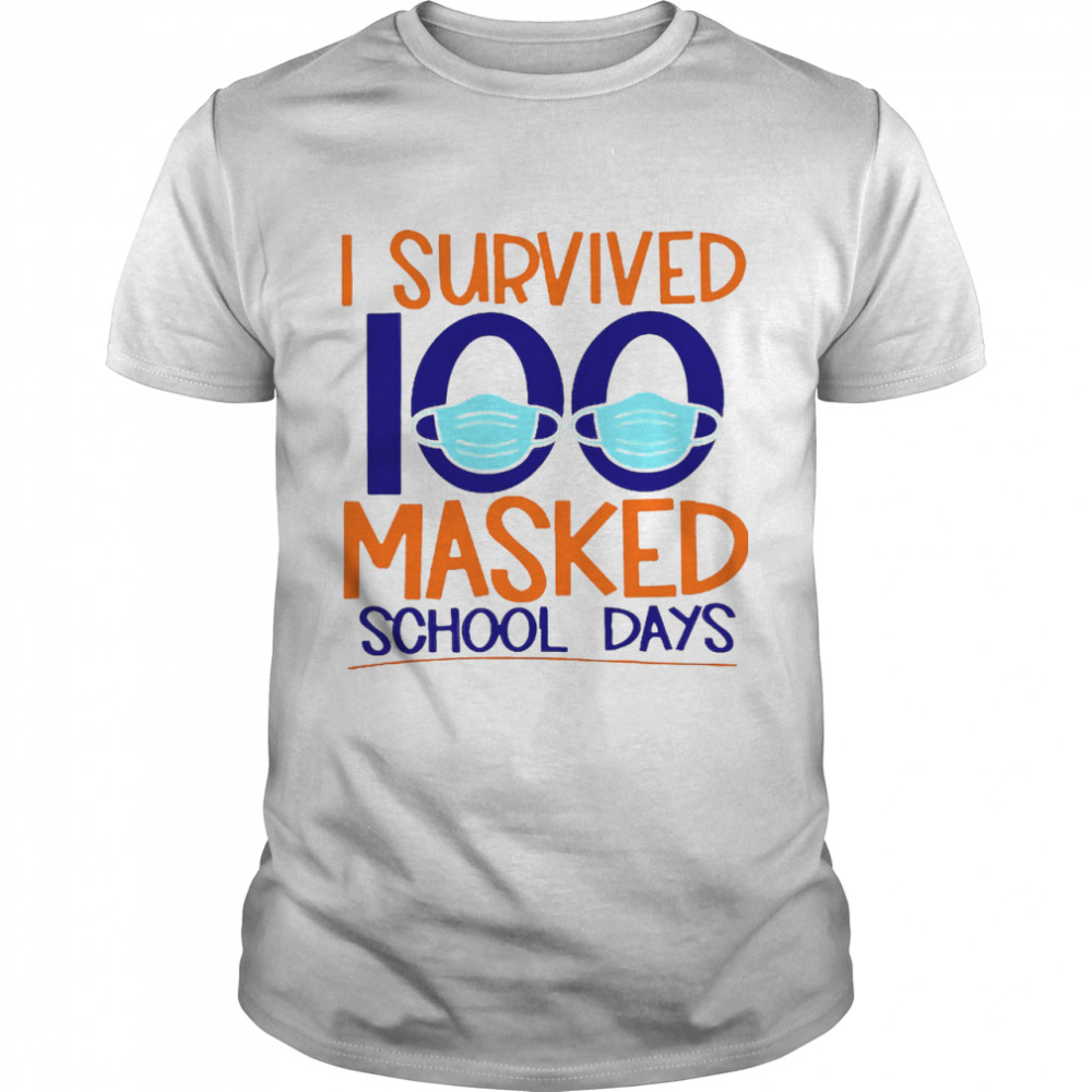 I Survived 100 Masked School Days Student Life shirt