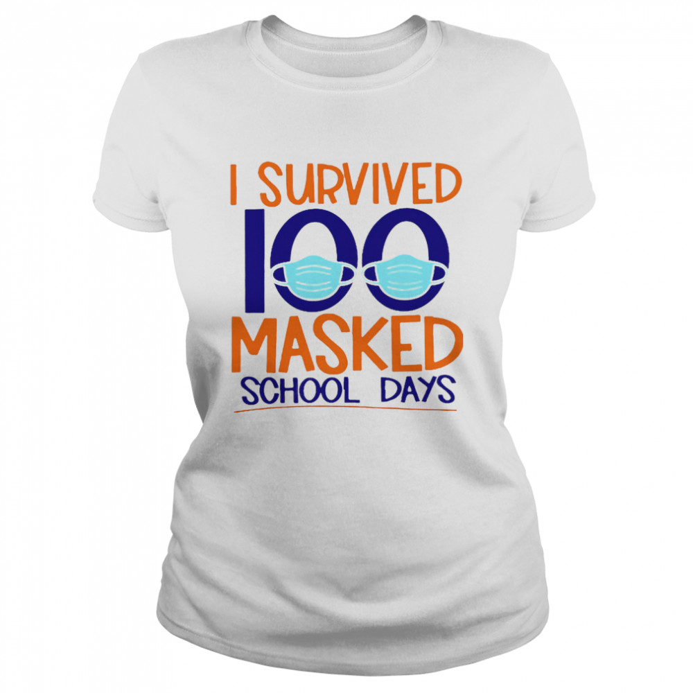 I Survived 100 Masked School Days Student Life Classic Women's T-shirt