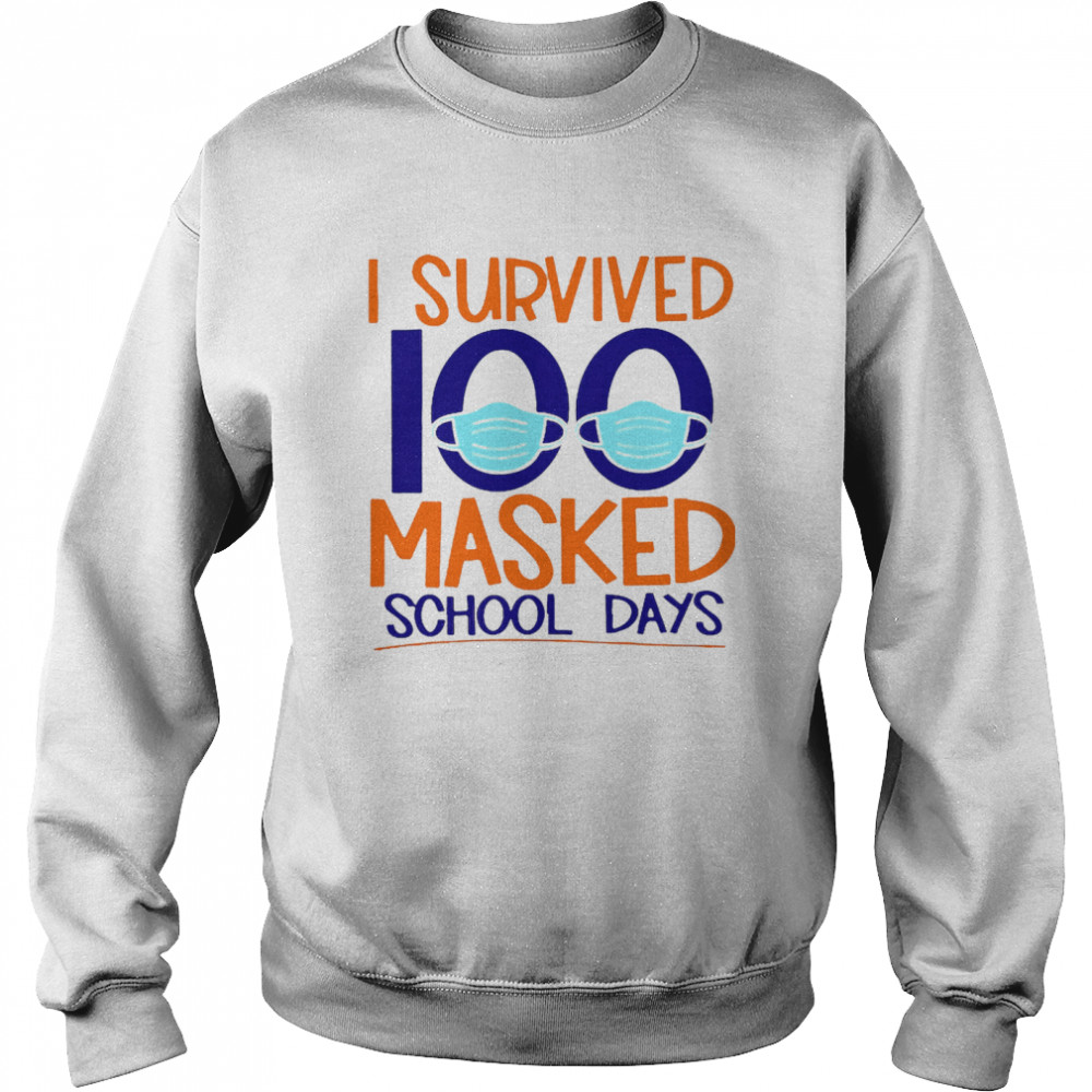 I Survived 100 Masked School Days Student Life Unisex Sweatshirt