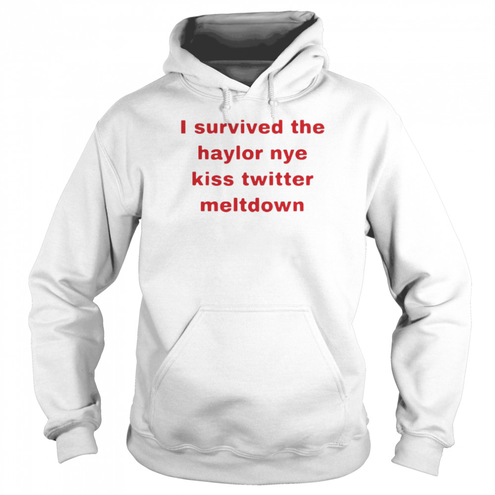 I Survived The Haylor Nye Kiss Twitter Meltdown Unisex Hoodie
