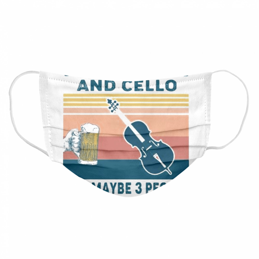 I like beer and cello and maybe 3 people vintage Cloth Face Mask