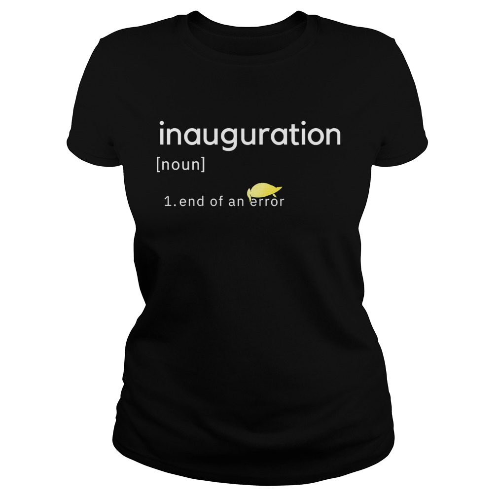 Inauguration design End Of An Error Donald Trumps Hairs Yellow Classic Ladies