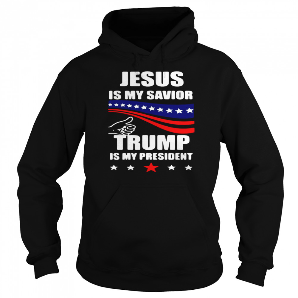Jesus Is My Savior Trump Is My President American Flag Unisex Hoodie
