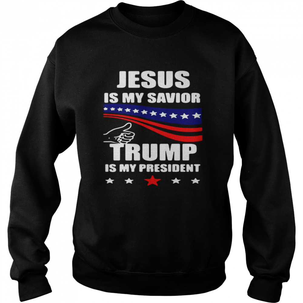 Jesus Is My Savior Trump Is My President American Flag Unisex Sweatshirt