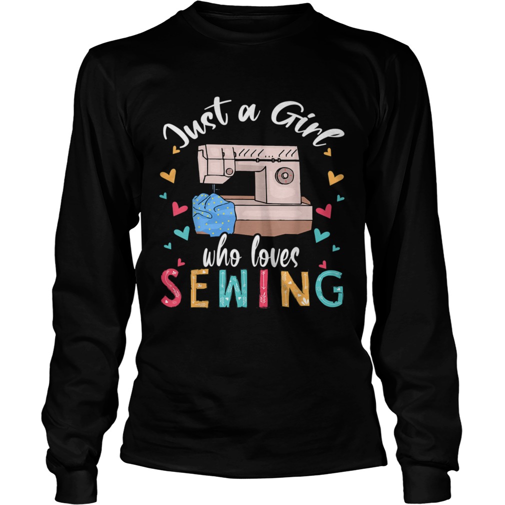 Just A Girl Who Loves Sewing Sewist Sewing Long Sleeve