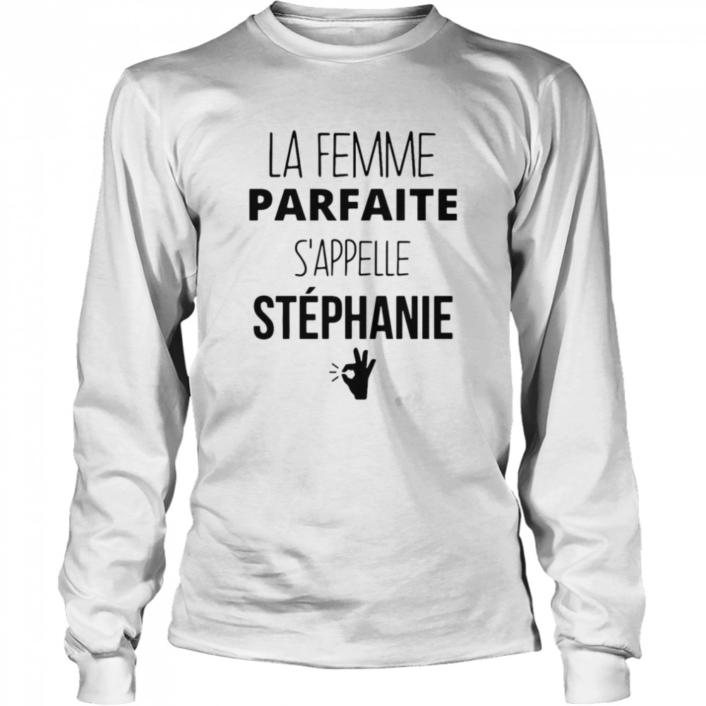La Femme parfaite S’appelle Stephanie Long Sleeved T-shirt