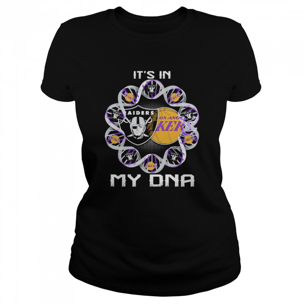 Las vegas Raiders and Los Angeles Laker its in my DNA Classic Women's T-shirt