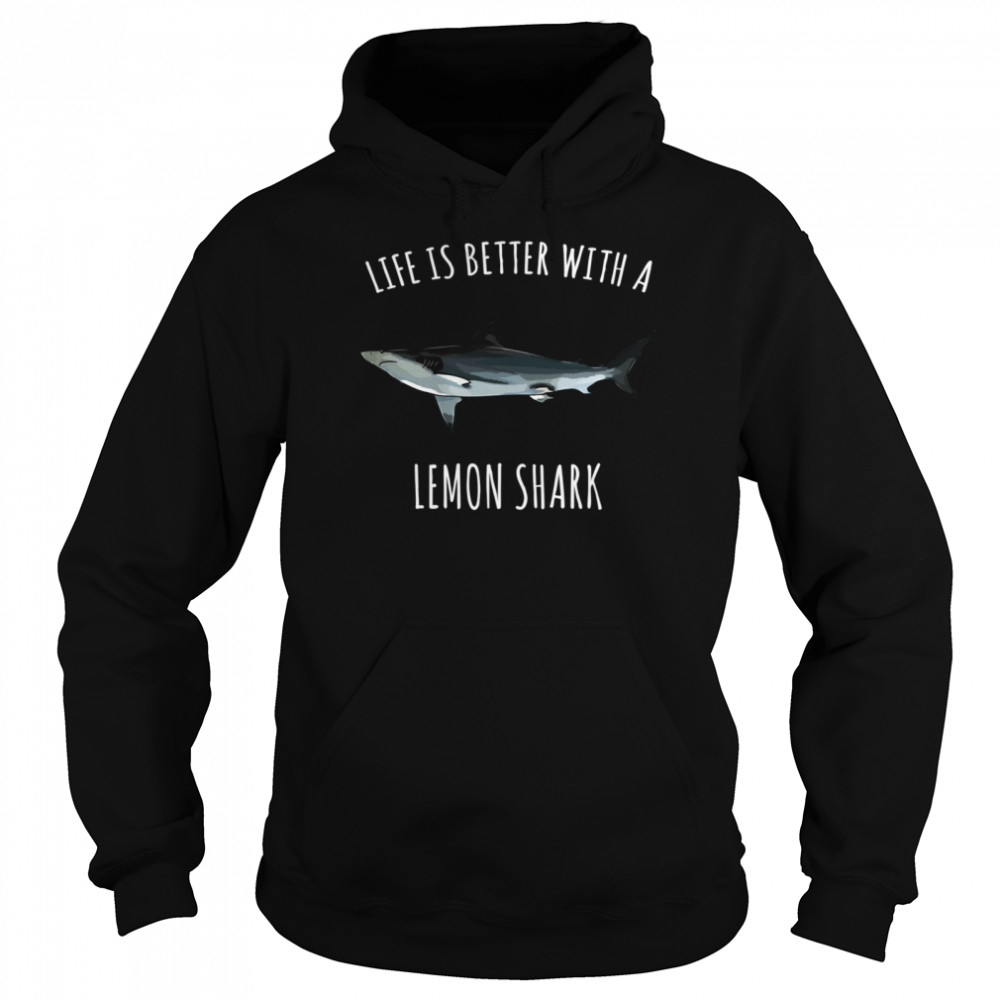 Life Is Better With A Lemon Shark Unisex Hoodie