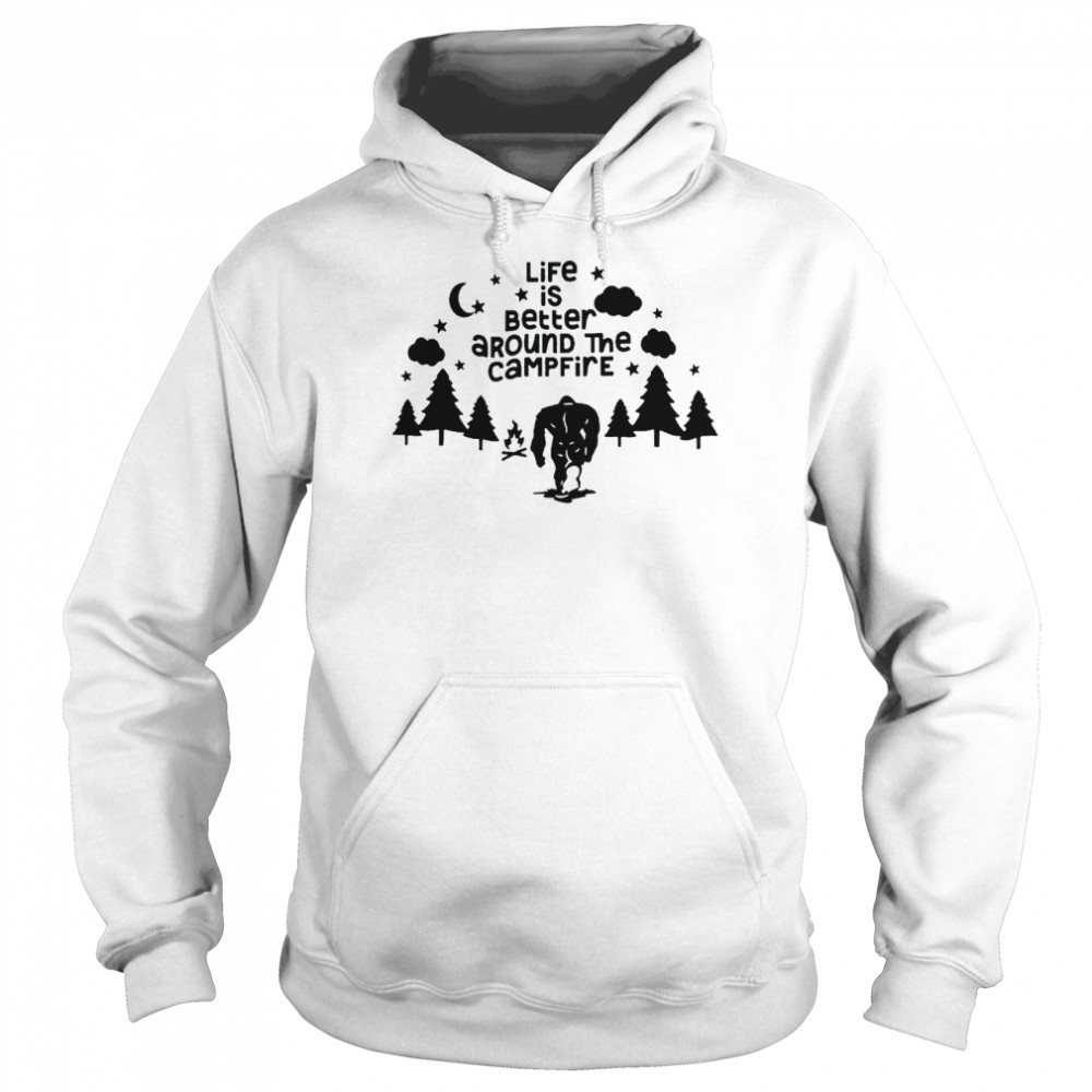 Life is better around the campfire Unisex Hoodie