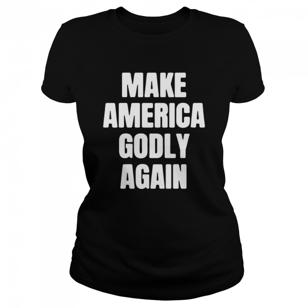 Make America Godly Again 2021 Classic Women's T-shirt