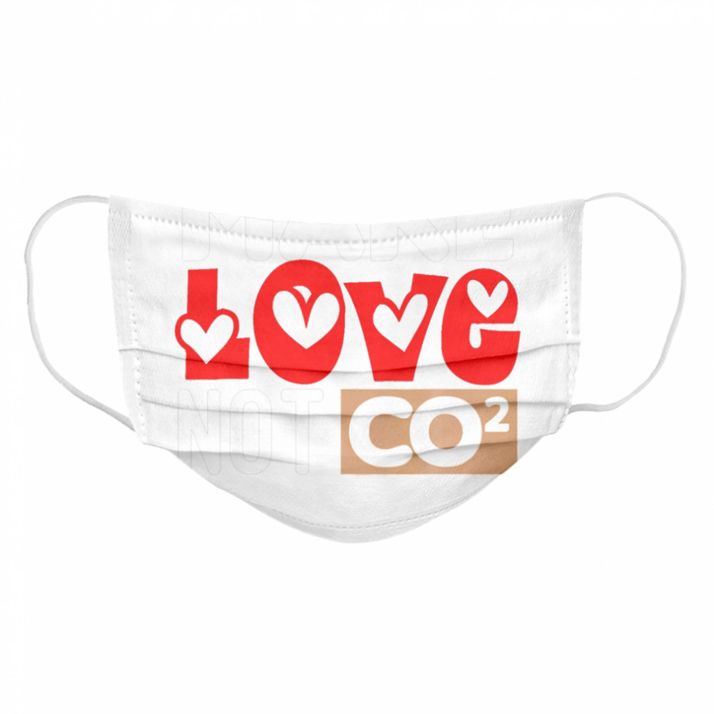 Make Love Not CO2 Cloth Face Mask
