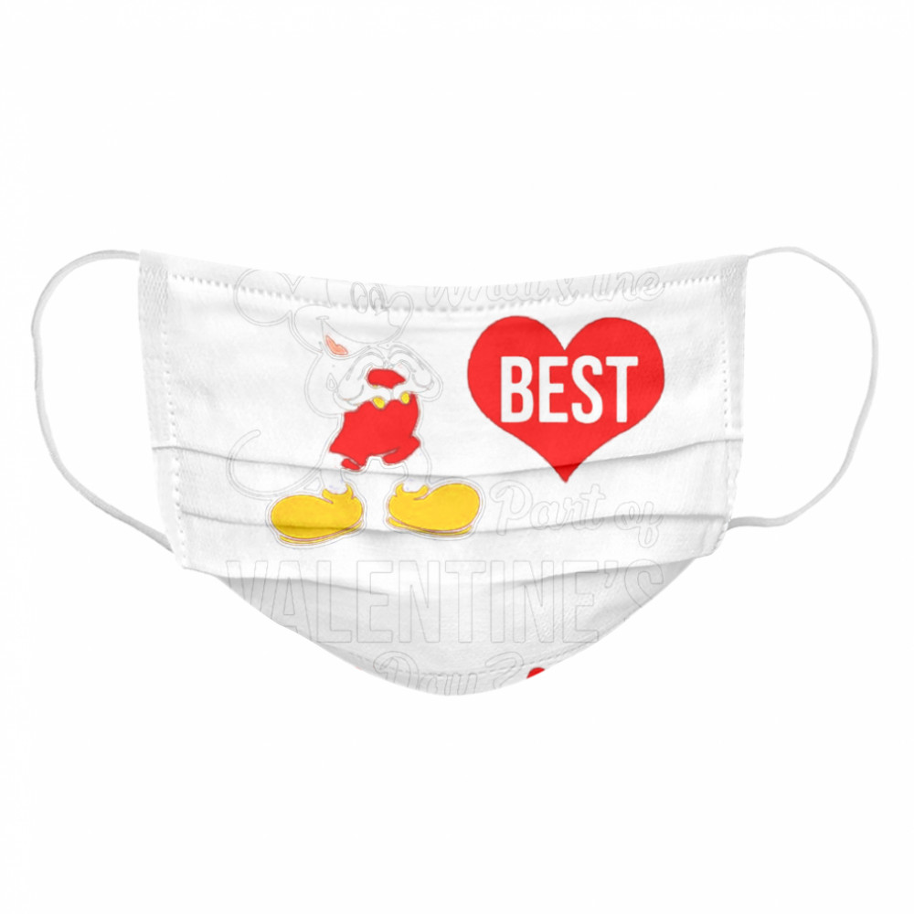 Mickey Mouse Whats The Best Part Of Valentines Day Cloth Face Mask